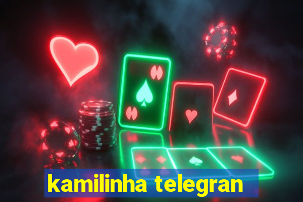 kamilinha telegran